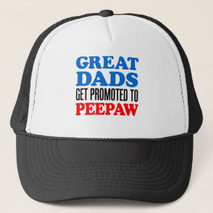 Great Dads Promoted Peepaw Trucker Hat