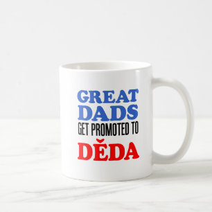Great Dads Promoted To Deda Coffee Mug
