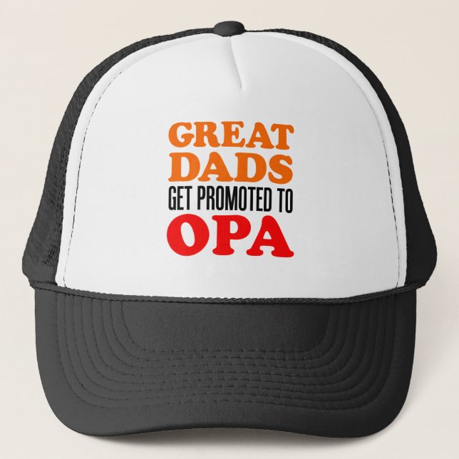 Great Dads Promoted To Opa Trucker Hat (Front)