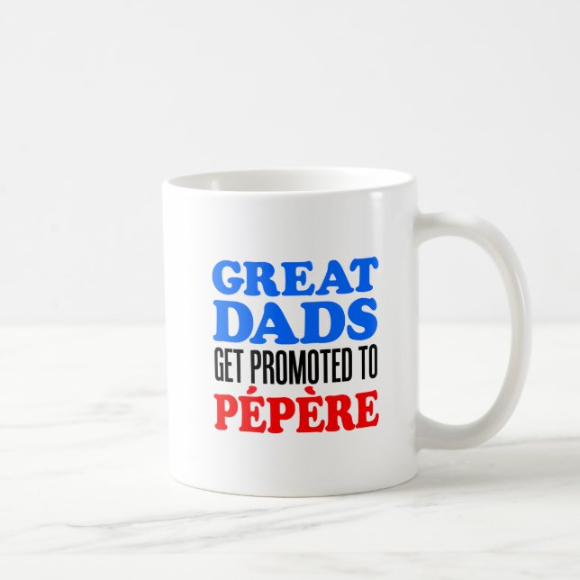 Great Dads Promoted To Pepere Coffee Mug (Right)