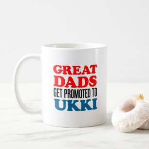 Great Dads Promoted To Ukki Mug