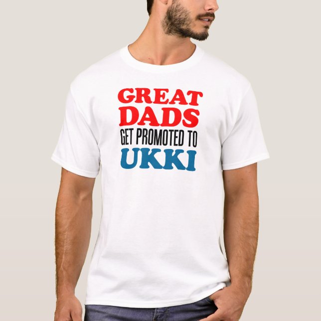 Great Dads Promoted Ukki T-Shirt (Front)