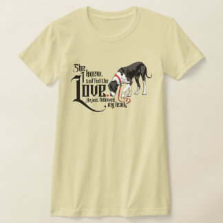 Great Dane and her proof, love is there T-Shirt