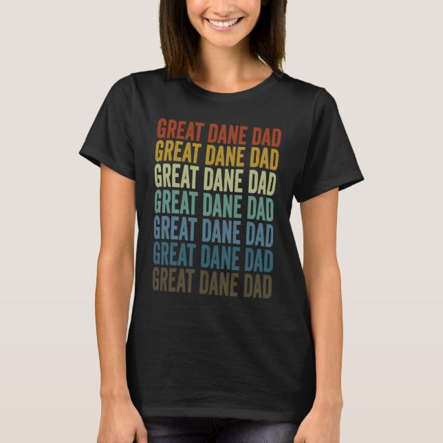 Great Dane Dad Great Dane Dog  Dog Dad T-Shirt (Front)