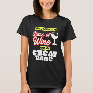 Great Dane For Women Glass Of Wine My Great Dane T-Shirt