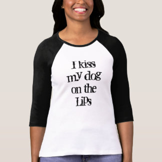 Great Dane Friends I kiss my dog on the lips T-Shirt