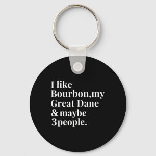 Great Dane Funny Dog Owner Bourbon Whiskey Lover G Key Ring