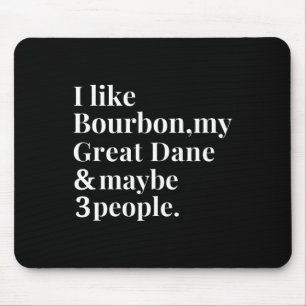 Great Dane Funny Dog Owner Bourbon Whiskey Lover G Mouse Mat