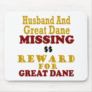 Great Dane & Husband Missing Reward For Great Dane Mouse Mat