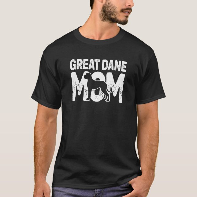 Great Dane Mom Dog  Dog Owner Mother Mama T-Shirt (Front)