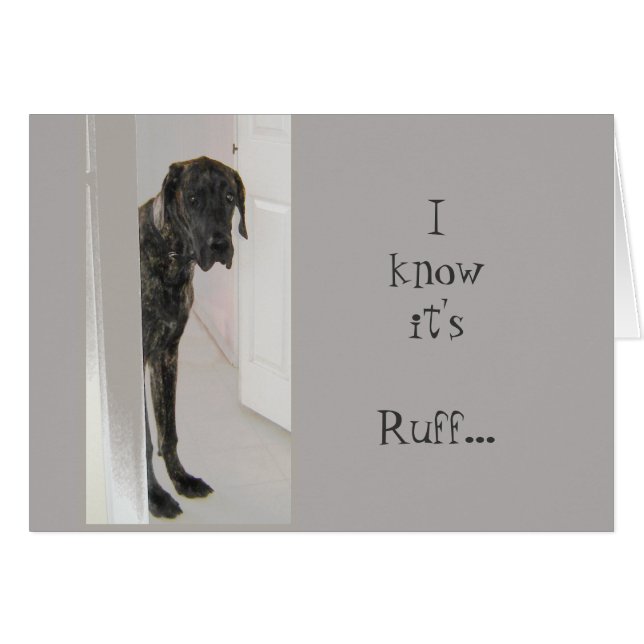 Great Dane Pet Dog It's Been Ruff I'm here for you (Front Horizontal)