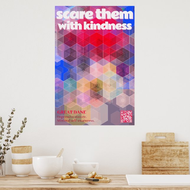 Great Dane Poster Scare them with kindness (Kitchen)