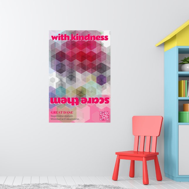 Great Dane Poster Scare them with kindness (Nursery 1)