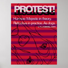 Great Dane Protest Humans Are Ridiculous Poster