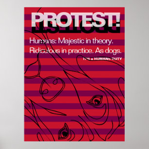 Great Dane Protest Humans Are Ridiculous Poster