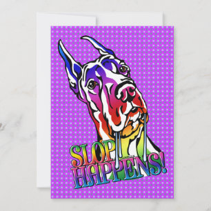 Great Dane Slop Happens Bright Invitation