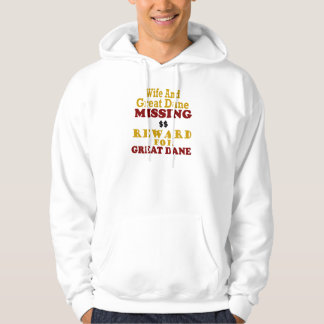 Great Dane & Wife Missing Reward For Great Dane Hoodie
