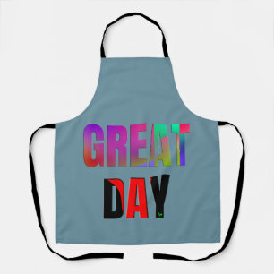 Great Day. Apron