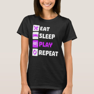 Great Eat Sleep Play Repeat Videogames Games Conso T-Shirt