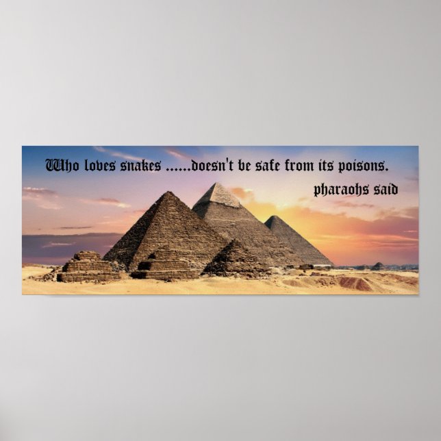 Great Egyptian pyramids with pharaohs quote Poster (Front)