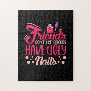 Great Friends Have Ugly Nails Jigsaw Puzzle