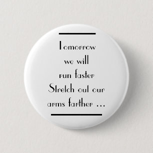 Great Gatsby Tomorrow We Will Run Faster Deco 6 Cm Round Badge