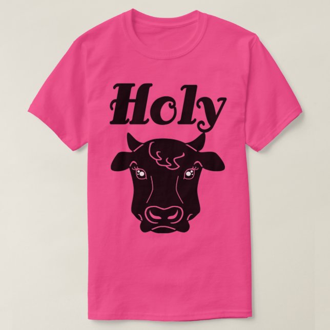 Great Gift Idea For Workaholic Person Holy Cow T-Shirt (Design Front)