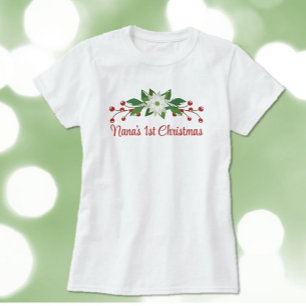 Great Gift! Nana's First Christmas Sweatshirt T-Shirt