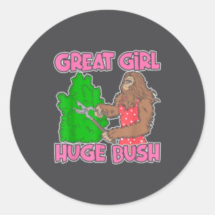 Great Girl Huge Bush Funny Design Classic Round Sticker