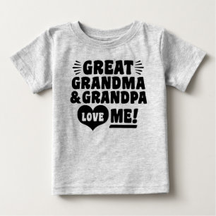 Great Grandma and Great Grandpa Love Me Baby T-Shirt