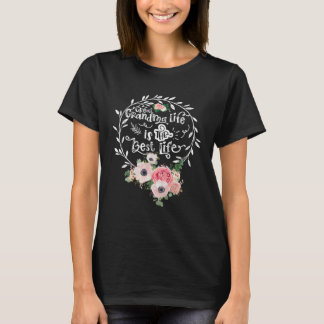 Great Grandma Life Is The Best Life Women Flower G T-Shirt