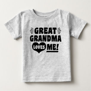 Great Grandma Loves Me Baby T-Shirt