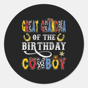 Great Grandma Of The Birthday Cowboy Western Rodeo Classic Round Sticker