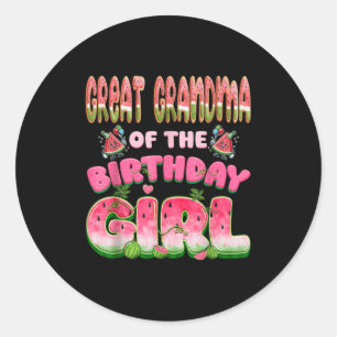 Great Grandma Of The Birthday Girl One In A Melon  Classic Round Sticker