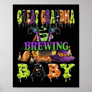 Great Grandma Of The Brewing Baby Halloween Baby S Poster