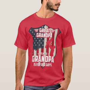 Great Grandpa Because Grandpa Is For Old Guys Men  T-Shirt