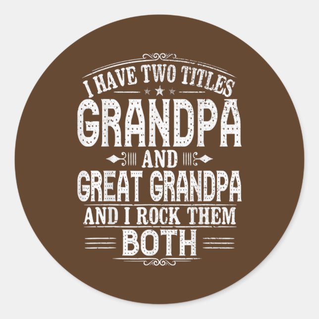 great grandpa grandpas great grandpa mens classic round sticker (Front)