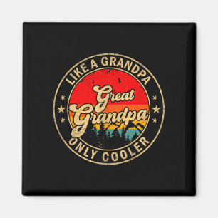 Great Grandpa Like A Grandpa Only Cooler Retro For Magnet