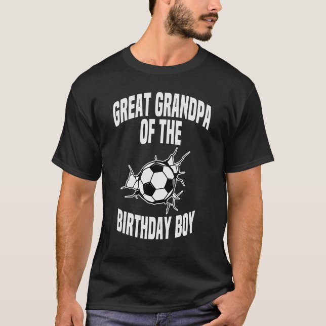 Great Grandpa Of The Birthday Boy Soccer Team Bday T-Shirt (Front)