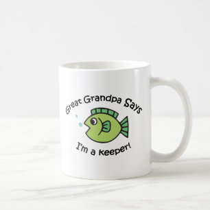 Great Grandpa Says I'm a Keeper Coffee Mug