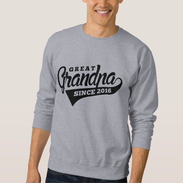 Great Grandpa Since 2016 Sweatshirt (Front)