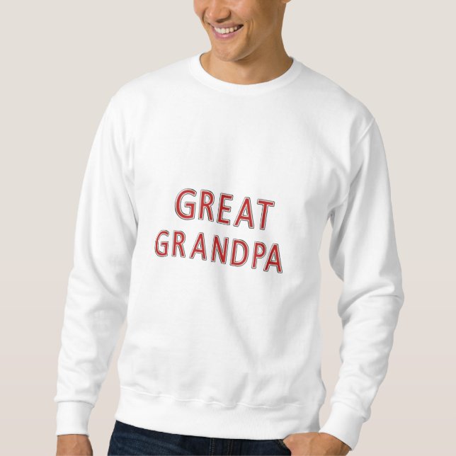 GREAT GRANDPA SWEATSHIRT (Front)