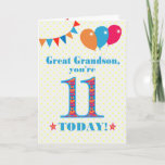 Great Grandson 11th Birthday Bunting Balloons Card<br><div class="desc">A colourful birthday card for an 11-year-old great grandson, The large number 11 filled with an orange, red and blue pattern, outlined in bright blue. There are balloons and bunting at the top, in matching colours and the front cover greeting is, 'Great Grandson, you're 11 today!' in bright red and...</div>