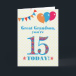 Great Grandson 15th Birthday Bunting Balloons Card<br><div class="desc">A colourful birthday card for a 15-year-old great grandson, The large number 15 is filled with an orange, red and blue pattern, outlined in bright blue. There are balloons and bunting at the top, in matching colours and the front cover greeting is, 'Great grandson, you're 15 today!' in bright red...</div>