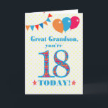 Great Grandson 18th Birthday Bunting Balloons Card<br><div class="desc">A colourful birthday card for an 18-year-old great grandson, The large number 18 is filled with an orange, red and blue pattern, outlined in bright blue. There are balloons and bunting at the top, in matching colours and the front cover greeting is, 'Great grandson, you're 18 today!' in bright red...</div>