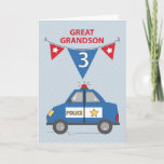 Great Grandson 3rd Birthday Blue Police Car Card<br><div class="desc">You have a great grandson who dreams of being a policeman. now that he is turning 3-years old soon,  surprise him with this police car card to greet him on his special day. You will definitely get a big strong hug from him once you give this.</div>