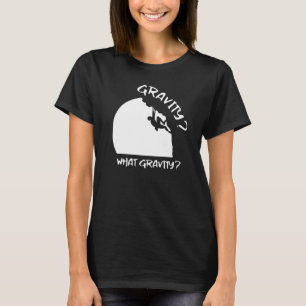 Great Gravity Bouldering Boulder Mountaineering Sa T-Shirt