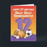Great Great Granddaughter 12th Birthday Sport Ball Card<br><div class="desc">The ultimate sports fanatic great great granddaughter definitely deserves this card for her 12th birthday that is happening soon. Now is the opportunity to get this so you can surprise her with this one on her day of celebration.</div>