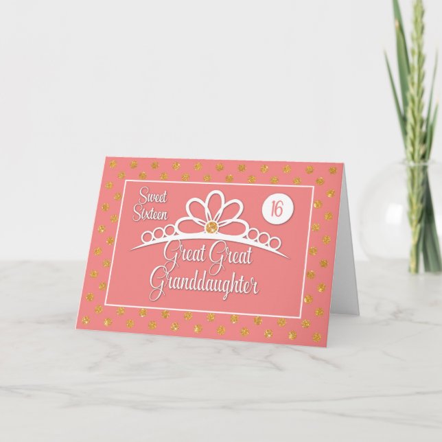 Great Great Granddaughter 16th Birthday with Crown Card (Front)