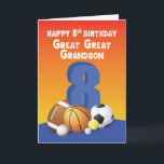 Great Great Grandson 8th Birthday Sports Balls Card<br><div class="desc">Celebrate you great great grandson’s arrival into the tween years. Make it a funnier occasion for him by giving him this card that shares a fun 8th birthday greeting. You get this card today and be ready to give when his birthday comes.</div>